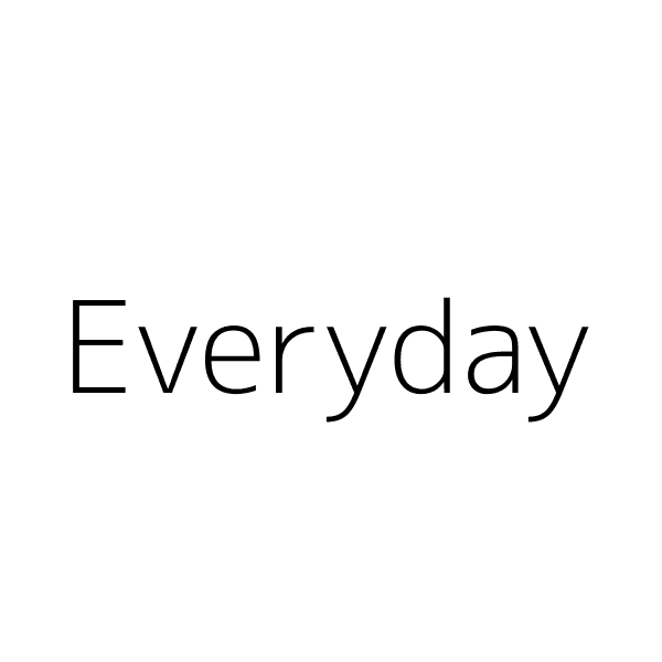 Everyday